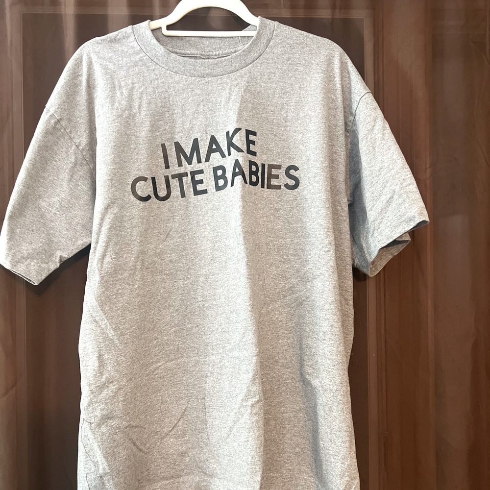 Men’s XL “I Make Cute Babies” T-Shirt